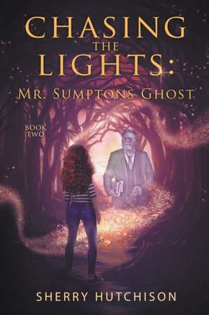 Mr. Sumpton's Ghost, Book 2 de Sherry Hutchison