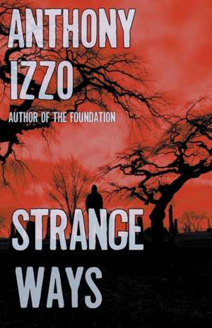 Strange Ways de Anthony Izzo