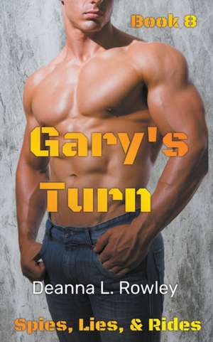 Gary's Turn de Deanna L. Rowley