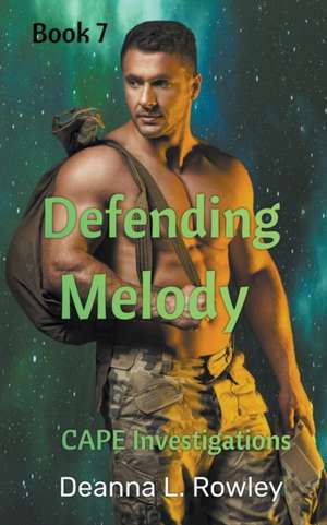 Defending Melody de Deanna L. Rowley