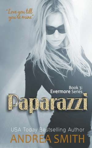 Paparazzi de Andrea Smith