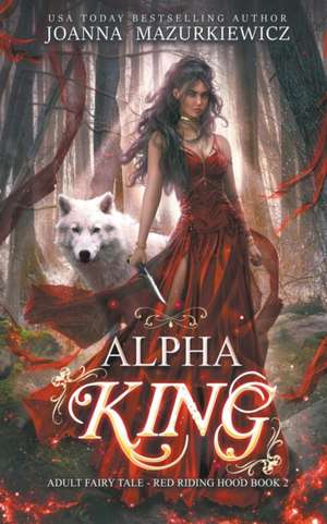 Alpha King de Joanna Mazurkiewicz