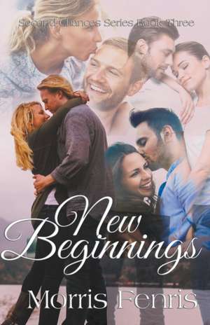 New Beginnings de Morris Fenris