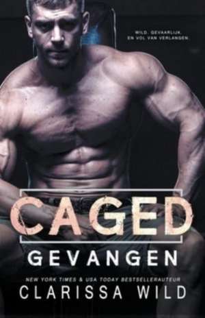 Caged de Clarissa Wild