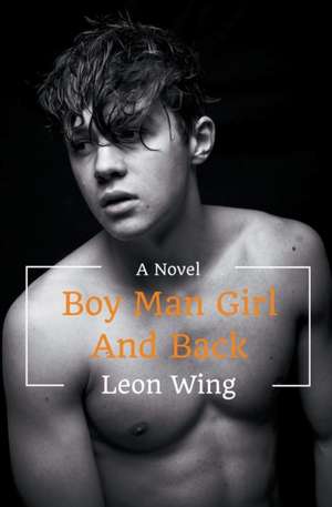 Boy Man Girl and Back de Leon Wing