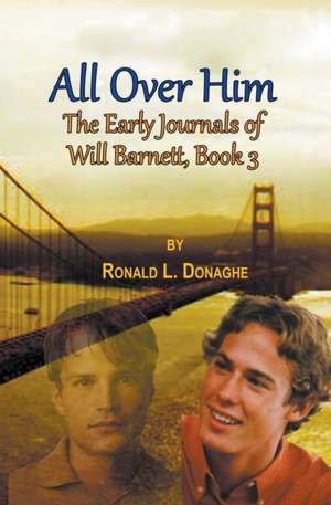 All Over Him de Ronald L. Donaghe