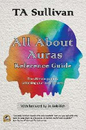 All About Auras Reference Guide de Ta Sullivan