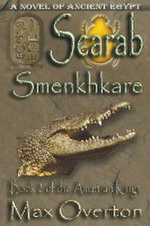 Scarab-Smenkhkare de Max Overton