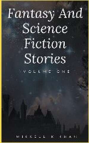 Fantasy and Science Fiction Stories de Mikkell Khan