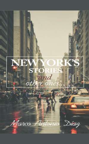 New York's Stories and Other Ones de Marco Antonio Diaz