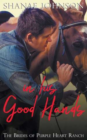 In His Good Hands de Shanae Johnson