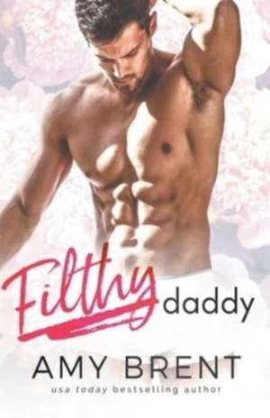 Filthy Daddy de Amy Brent