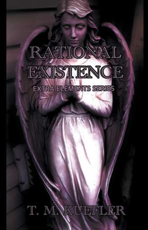 Rational Existence de T. M. Kuefler
