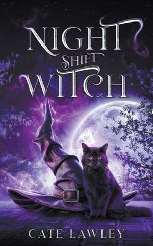 Night Shift Witch de Cate Lawley