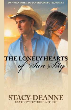 The Lonely Hearts of San Sity de Stacy-Deanne