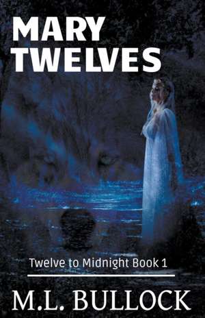 Mary Twelves de M. L. Bullock