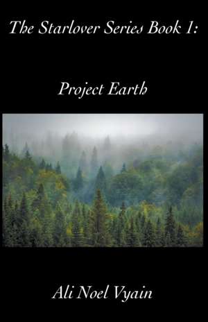 Project Earth de Ali Noel Vyain