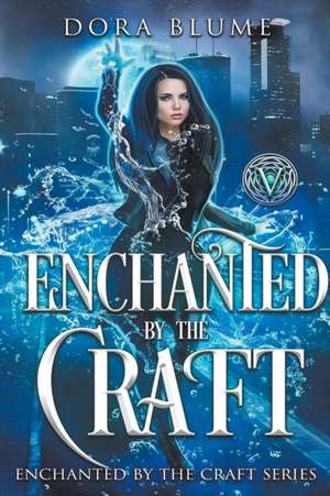 Enchanted by the Craft de Dora Blume