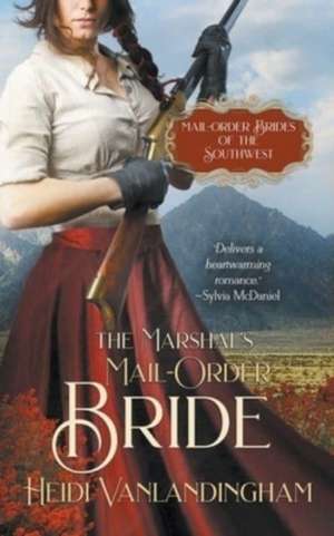 The Marshal's Mail-Order Bride de Heidi Vanlandingham