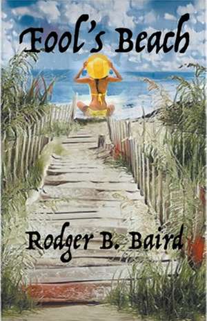 Fool's Beach de Rodger B. Baird