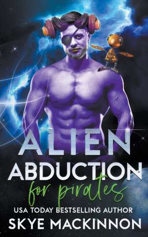 Alien Abduction for Pirates de Skye Mackinnon