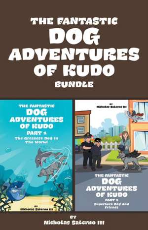 The Fantastic dog adventures Of Kudo de Nicholas Salerno Iii