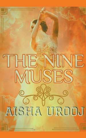 The Nine Muses de Aisha Urooj