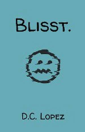 Lopez, D: Blisst.