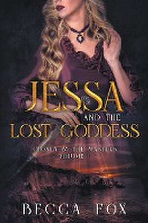 Jessa and the Lost Goddess de Becca Fox