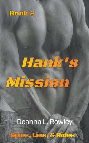 Hank's Mission de Deanna L. Rowley