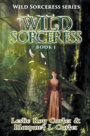 Wild Sorceress de Margaret L. Carter