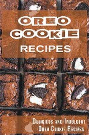 Oreo Cookie Recipes de Madison Miller