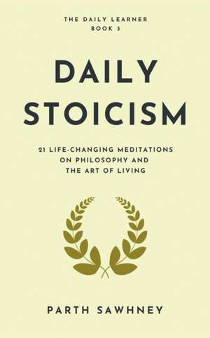 Daily Stoicism de Parth Sawhney