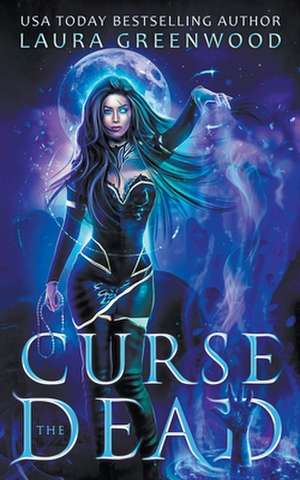 Curse The Dead de Laura Greenwood