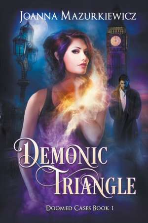 Demonic Triangle (Doomed Cases Book 1) de Joanna Mazurkiewicz