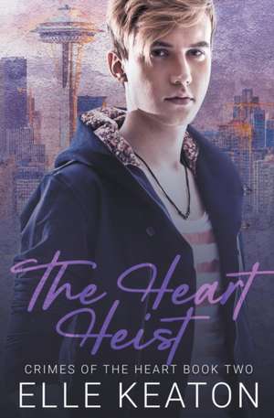 The Heart Heist de Elle Keaton