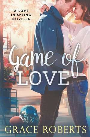 Game of Love de Grace Roberts