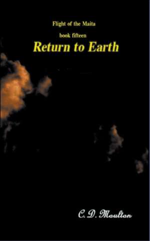 Return to Earth de C. D. Moulton