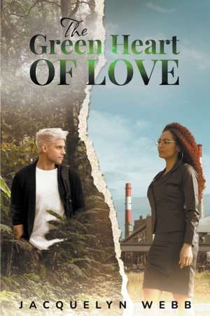 The Green Heart of Love de Jacquelyn Webb