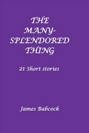 The Many Splendored Thing de James Babcock