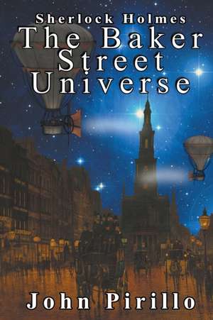 The Baker Street Universe de John Pirillo