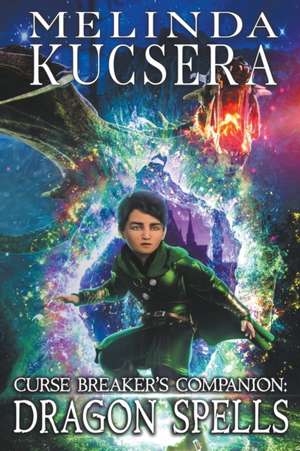 Dragon Spells de Melinda Kucsera