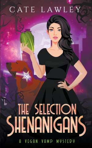 The Selection Shenanigans de Cate Lawley