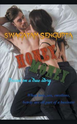 Honey Money de Swagatam Sengupta