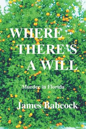 Where There's a Will de James Babcock