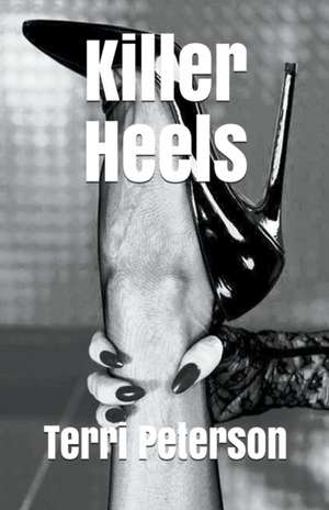 Killer Heels de Terri Peterson