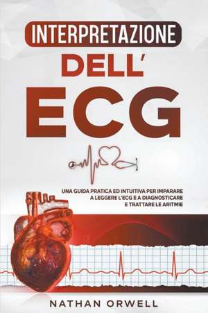 Interpretazione dell'ECG de Nathan Orwell