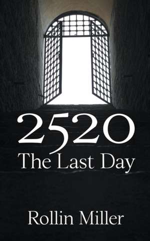 2520 The Last Day de Rollin Miller