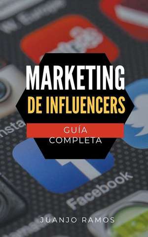 Marketing de Influencers de Juanjo Ramos