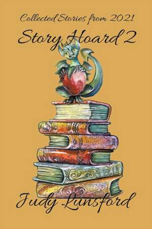 Story Hoard 2 de Judy Lunsford